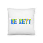 Be Reyt Cushion