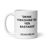 Drink Yorkshire Tea Yer Bastards Mug