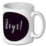 Reyt Mug