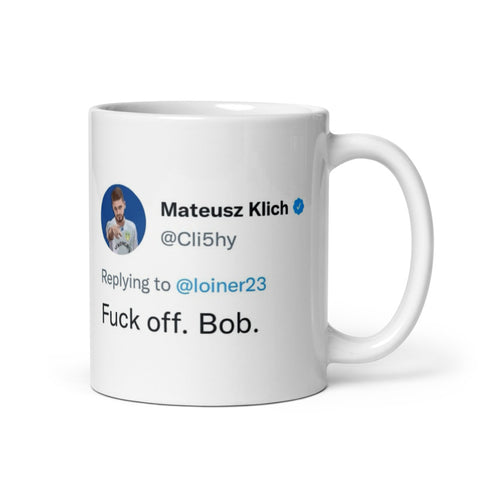 Mateusz Klich Fuck off Bob Mug