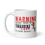 Warning Never Tell A Yorkshire Lass...