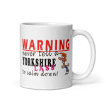 Warning Never Tell A Yorkshire Lass...