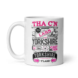 Tha C'n Tek Lass Outta Yorkshire Mug